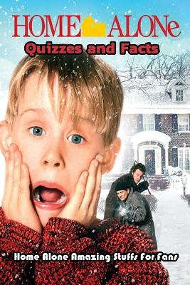 Book cover for Home Alone Quizzes and Facts