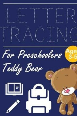 Cover of Letter Tracing for Preschoolers Teddy Bear