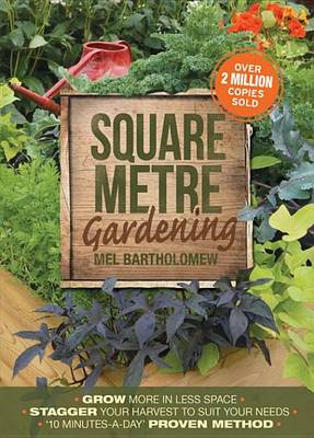 Book cover for Square Metre Gardening: The Radical Approach to Gardening That Really Works