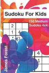 Book cover for Sudoku for Kids 150 Medium Sudoku 4x4