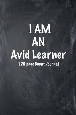 Book cover for I Am an Avid Learner 120 Page Count Journal