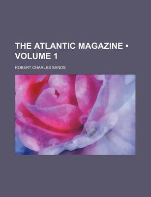 Book cover for The Atlantic Magazine (Volume 1)