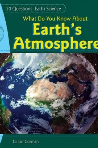 Cover of What Do You Know about Earth S Atmosphere?