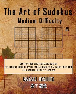 Book cover for The Art of Sudokus Medium Difficulty #1