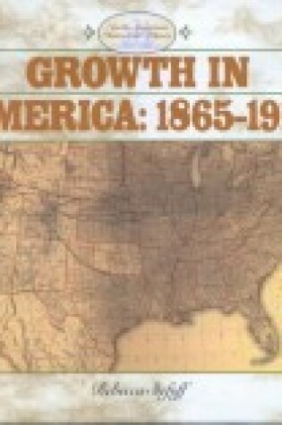 Cover of Growth in America, 1865-1914
