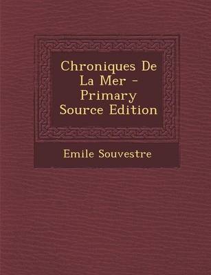 Book cover for Chroniques de La Mer - Primary Source Edition