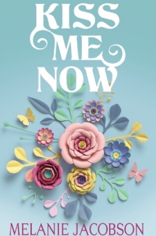 Cover of Kiss Me Now