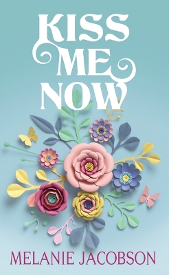 Book cover for Kiss Me Now