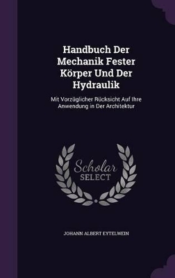 Book cover for Handbuch Der Mechanik Fester Körper Und Der Hydraulik