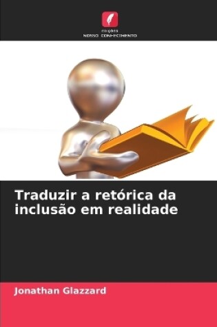 Cover of Traduzir a retórica da inclusão em realidade