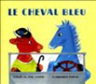 Book cover for Le cheval bleu (Livre + CD)