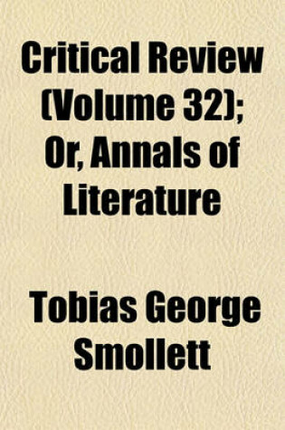 Cover of Critical Review (Volume 32); Or, Annals of Literature