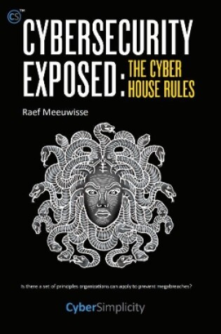 Cover of Cybersecurity Exposed: The Cyber House Rules
