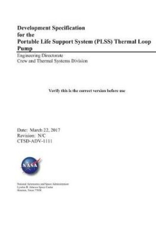 Cover of Development Specification for the Portable Life Support System (Plss) Thermal Loop Pump