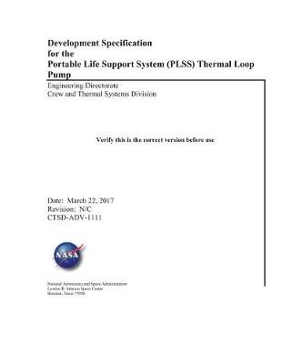 Book cover for Development Specification for the Portable Life Support System (Plss) Thermal Loop Pump