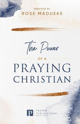 Book cover for The Power of a Praying Christian