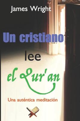 Book cover for Un cristiano lee el Qur'an