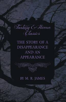 Book cover for The Story of a Disappearance and an Appearance (Fantasy and Horror Classics)