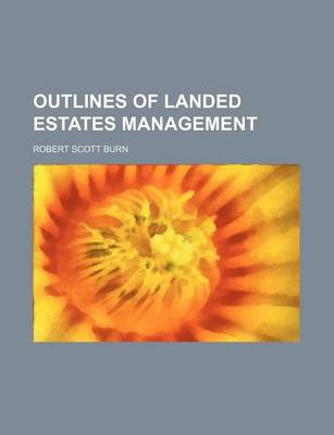 Book cover for Outlines of Landed Estates Management