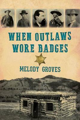 Book cover for When Outlaws Wore Badges