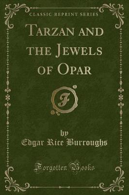 Book cover for Tarzan and the Jewels of Opar (Classic Reprint)