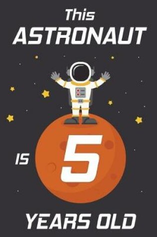 Cover of This Astronaut is 5 Years Old