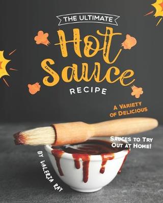 Book cover for The Ultimate Hot Sauce Recipe