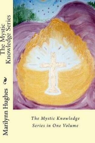 Cover of The Mystic Knowledge Series