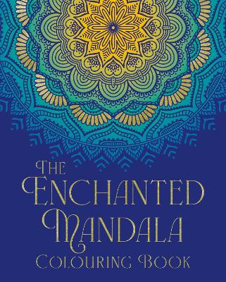 Book cover for The Enchanted Mandala Colouring Book