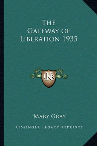 Cover of The Gateway of Liberation 1935