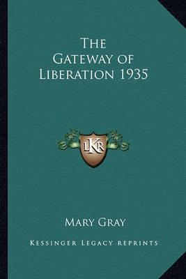 Book cover for The Gateway of Liberation 1935