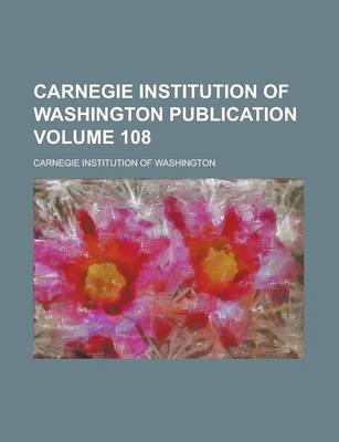 Book cover for Carnegie Institution of Washington Publication Volume 108