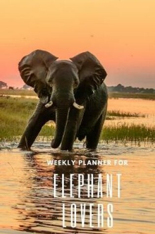 Cover of Weekly Planner for Elephant Lovers