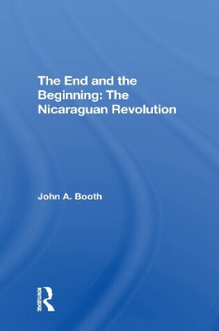 Cover of The End And The Beginning: The Nicaraguan Revolution