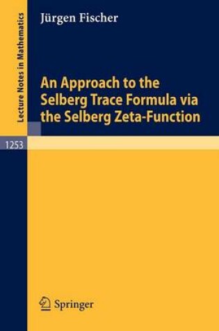 Cover of An Approach to the Selberg Trace Formula via the Selberg Zeta-Function