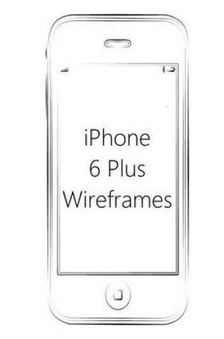 Cover of iPhone 6 Plus Wireframes