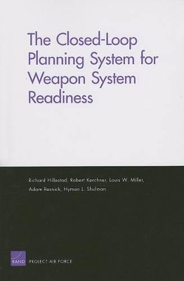 Book cover for The Closed-Loop Planning System for Weapon System Readiness