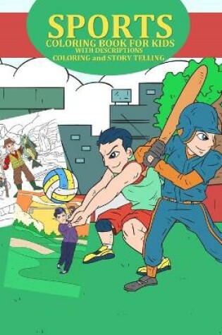 Cover of SPORTS COLORING BOOK FOR KIDS, WITH DESCRIPTIONS COLORING and STORY TELLING