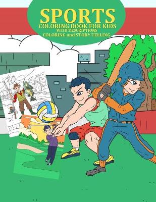 Book cover for SPORTS COLORING BOOK FOR KIDS, WITH DESCRIPTIONS COLORING and STORY TELLING