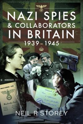 Book cover for Nazi Spies and Collaborators in Britain, 1939-1945