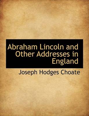 Book cover for Abraham Lincoln and Other Addresses in England