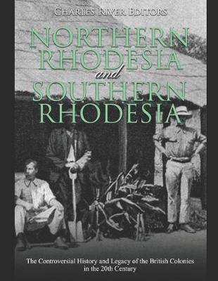 Book cover for Northern Rhodesia and Southern Rhodesia