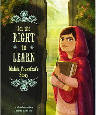 Book cover for For the Right to Learn: Malala Yousafzai's Story