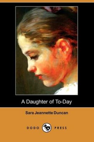 Cover of A Daughter of To-Day (Dodo Press)