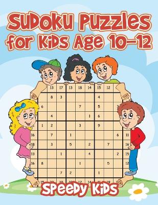 Book cover for Sudoku Puzzles for Kids Age 10-12