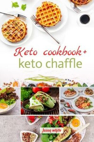 Cover of Keto cookbook over 50 + keto chaffle