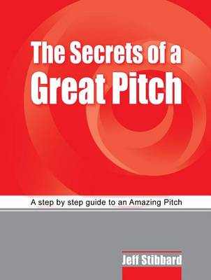 Book cover for The Secrets of a Great Pitch
