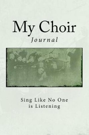 Cover of My Choir Journal