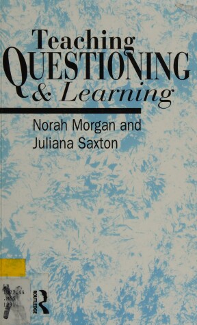 Book cover for Teaching, Questioning and Learning