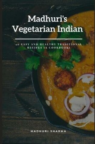 Cover of Madhuri's Vegetarian Indian